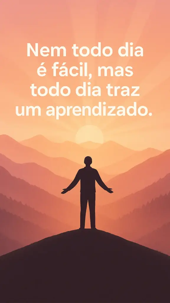 Pessoa diante do nascer do sol entre montanhas, mensagem de aprendizado diário.