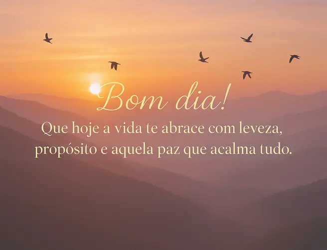 Céu alaranjado ao amanhecer com montanhas e pássaros, acompanhado da mensagem sobre leveza, propósito e paz.